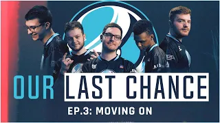 OUR LAST CHANCE - EP.3 MOVING ON