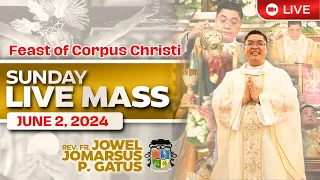 SUNDAY FILIPINO LIVE MASS TODAY II JUNE 2, 2024 II CORPUS CHRISTI II FR. JOWEL JOMARSUS GATUS
