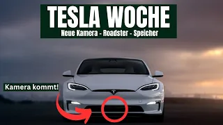 Tesla Woche - Neue Kamera Model S/X - Speicher - Roadster Lieferzeit
