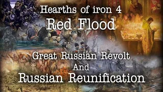 Red Flood Custom Superevents - the Great Russian Revolt and Russian Reunification.