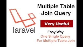 Laravel Multiple Table Join Query - very simple way