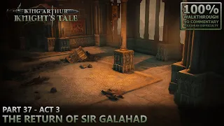 [King Arthur: Knight's Tale] 100% Walkthrough (Very Hard) | 37.Act 3: The Return of Sir Galahad