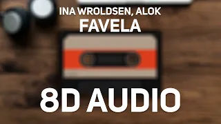 Ina Wroldsen, Alok - Favela (8D Audio)