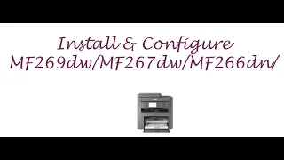 Network Installation & Configuration of Canon MF269dw/MF267dw/MF266dn/MF264dw/MF261d