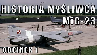 MIG-23 - HISTORIA LEGENDARNEGO MYŚLIWCA ZSRR