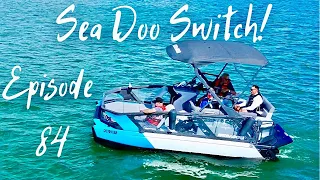 Sea Doo Switch! EP 84 Sea Doo Adventures