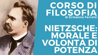 Nietzsche: morale e volontà di potenza