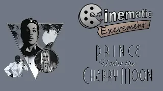 Cinematic Excrement: Episode 111 - Under The Cherry Moon