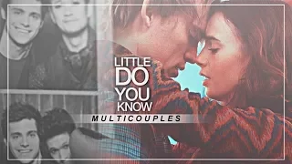 » Multicouples | Little Do You Know [collab]