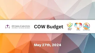 May 27, 2024 - OCDSB - COW Budget Meeting