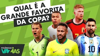 RIVAL DO BRASIL TÁ CRESCENDO! QUAL A ORDEM DE FAVORITAS PARA COPA DO MUNDO? - POLÊMICAS VAZIAS #460