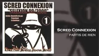 Scred Connexion - Partis de Rien (Son Officiel)