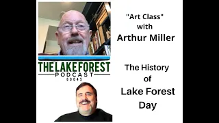 Are You New To Lake Forest Illinois? The History of Lake Forest Day "Art Class" with Arthur Miller