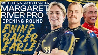 Ewing, Baker, Earle | Western Australia Margaret River Pro - Opening Round Heat Replay