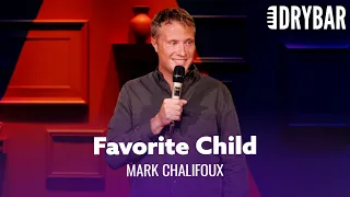 Parents Who Don't Have A Favorite Child Are Lying. Mark Chalifoux