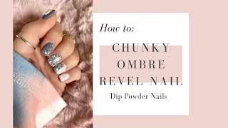 How to:  Chunky Glitter Ombre Using Revel Nail Dip Powder