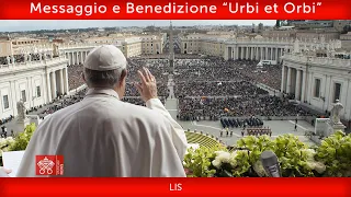 Messaggio e Benedizione “Urbi et Orbi” + LIS