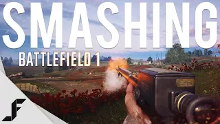 SMASHING - Battlefield 1