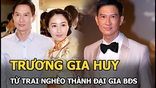 Trương Gia Huy: Từ trai nghèo đến 7 lần đoạt Ảnh đế, cưới luôn nhất tỷ TVB, giờ thành đại gia BĐS