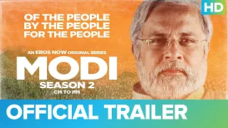 Modi Season 2 – CM to PM | Official Trailer | Mahesh Thakur | Umesh Shukla | Eros Now