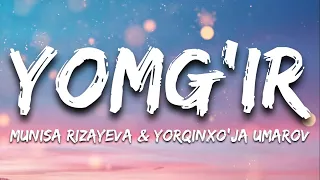 Munisa Rizayeva & Yorqinxo'ja Umarov - Yomg'ir (Qo'shiq matni)