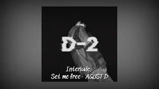 [1 HOUR LOOP] Agust D - Interlude: Set me free