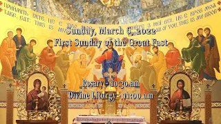 March 6 , 2022 - First Sunday of the Great Fast (Lent) - Divine Liturgy