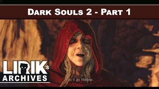Dark Souls 2 Playthrough - Part 1