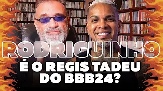 Rodriguinho - O Regis Tadeu do BBB 24?