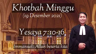 Khotbah Minggu 19 Desember 2021 (Yesaya 7:10-16)