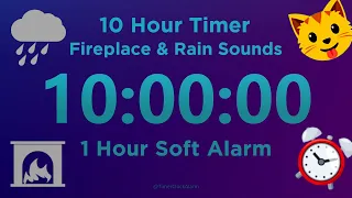 10 Hour Timer - Fireplace & Rain Sounds (1 Hour Soft Alarm) White Noise