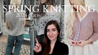 My 2024 Spring Knitting Plans/ Patterns I'm Excited to Knit This Season