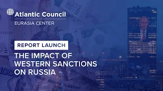 Report launch—The impact of Western sanctions on Russia