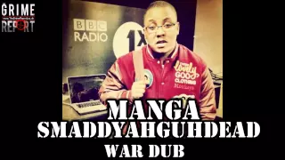 Manga (War Dub) Dissing Big H, Milli Major, Eyez & A9 - SmaddyAhGuhDead (Prod By Wiley)