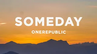 OneRepublic - Someday (Lyrics)