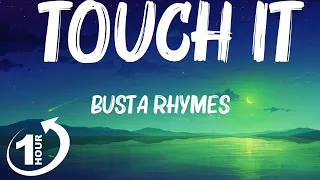 [ Loop 1Hour ]  Busta Rhymes - Touch It (TikTok Remix) Lyrics | touch it clean busta rhymes remix t