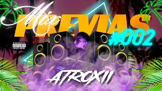 MIX REGGAETON 2024🔥 PREVIAS 002 - DJ ATROXII | (Gata Only, Ando, Bellakeo, Cabaña, Yandel 150)