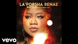 La'Porsha Renae - Battles (Gold Medal Mix/Audio)