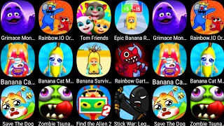 Banana Survival Master,Grimace Monster,Rainbow.IO Origin,Tom Friends,Banana Cat Hide And Seek.......