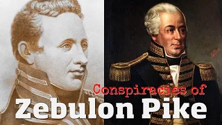 Uncovering the Intriguing Expeditions & Conspiracies of Zebulon Pike in the Old West