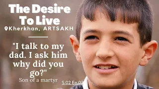 THE DESIRE TO LIVE: Kherkhan, Artsakh S2E2 DOCUMENTARY (Armenian with English subtitles)