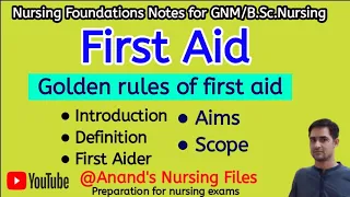 First Aid//Golden rules of first aid//Scope of First Aid//Aims of first aid @anandsnursingfiles