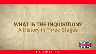 WHAT IS THE SPANISH INQUISITION?: A HISTORY IN THREE STAGES