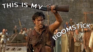 Army of Darkness - "This is my BOOMSTICK"