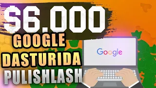 GOOGLE DASTURIDA PUL ISHLASH !