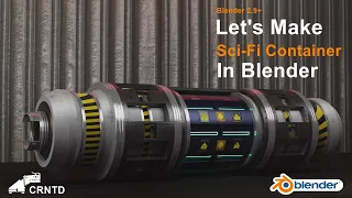 Make A Sci-Fi Container In Blender | Blender Hard Surface Tutorial