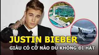 Justin Bieber giàu có cỡ nào cho dù không đi hát vẫn có tiền tiên cả đời