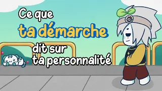 Ce que ta DÉMARCHE dit sur ta PERSONNALITÉ