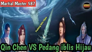 Martial Master 587 ‼️Kembali Ke Sekte Pedang iblis ❗Qin Chen VS Pedang iblis Hijau