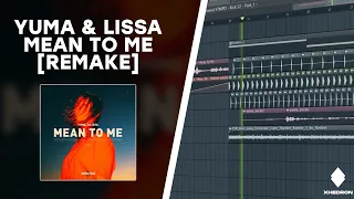 Yuma - Mean To Me (ft. Lissa) [REMAKE] [SELECTED STYLE FREE FLP ]